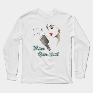 Pour Your Soul Long Sleeve T-Shirt